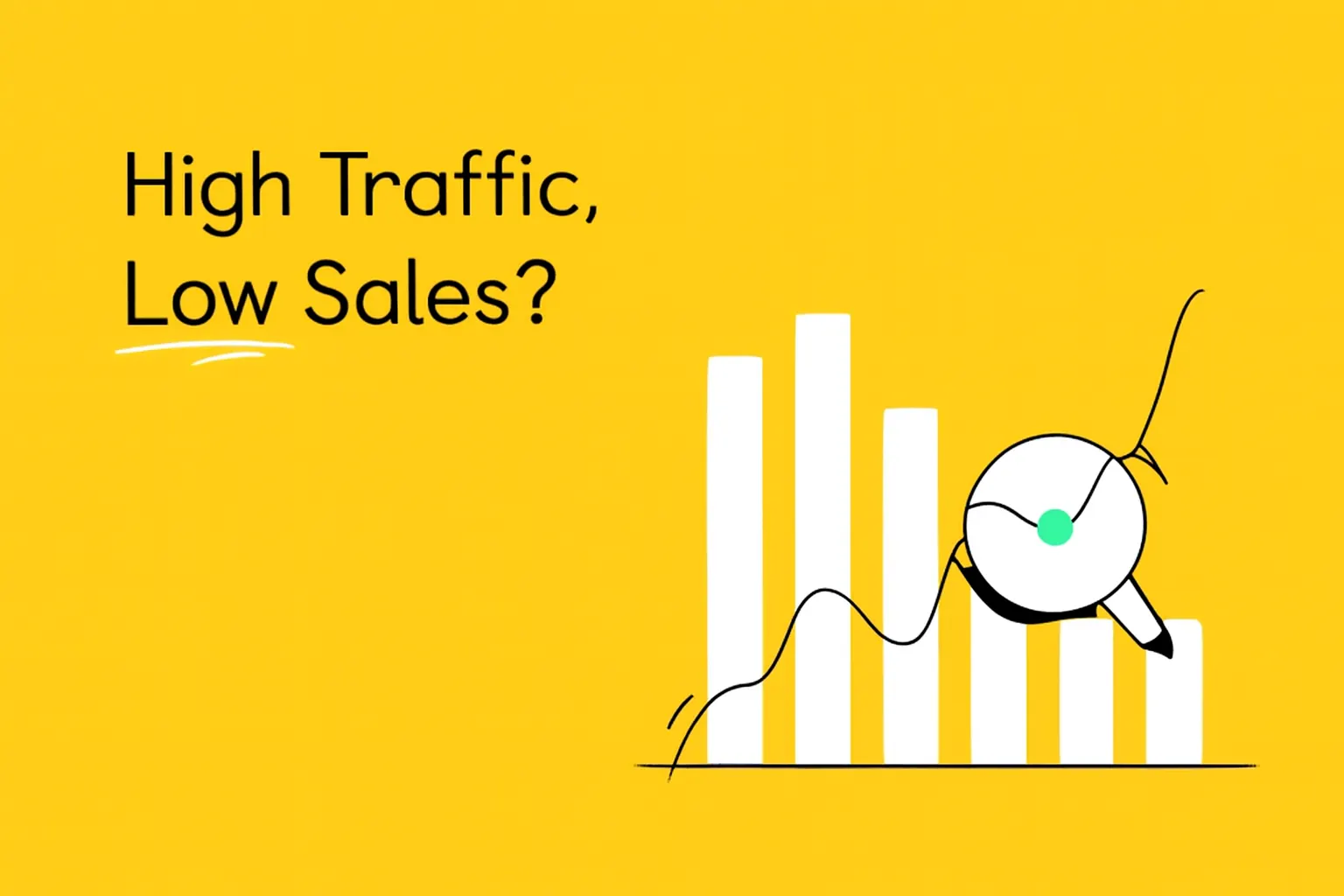Why Your Website Gets Traffic but No Sales (How to Fix Conversion)